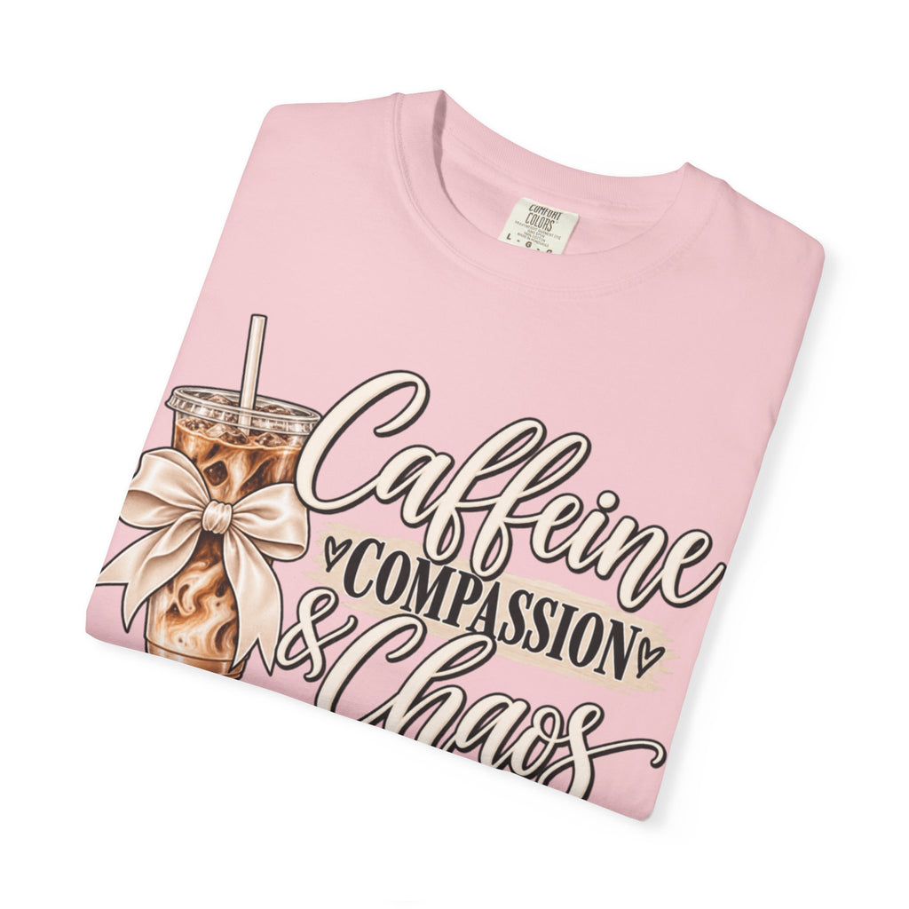 Women Comfort Colors Caffeine Compassion & Chaos T-Shirt