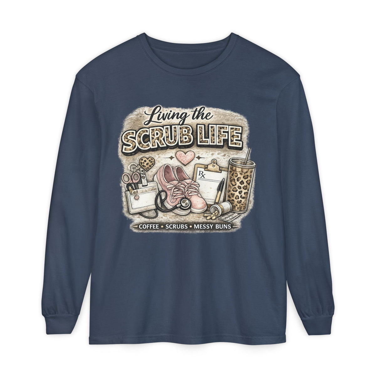 Living the Scrub Life Long Sleeve Tee — Nurse/Medical Tech Gift