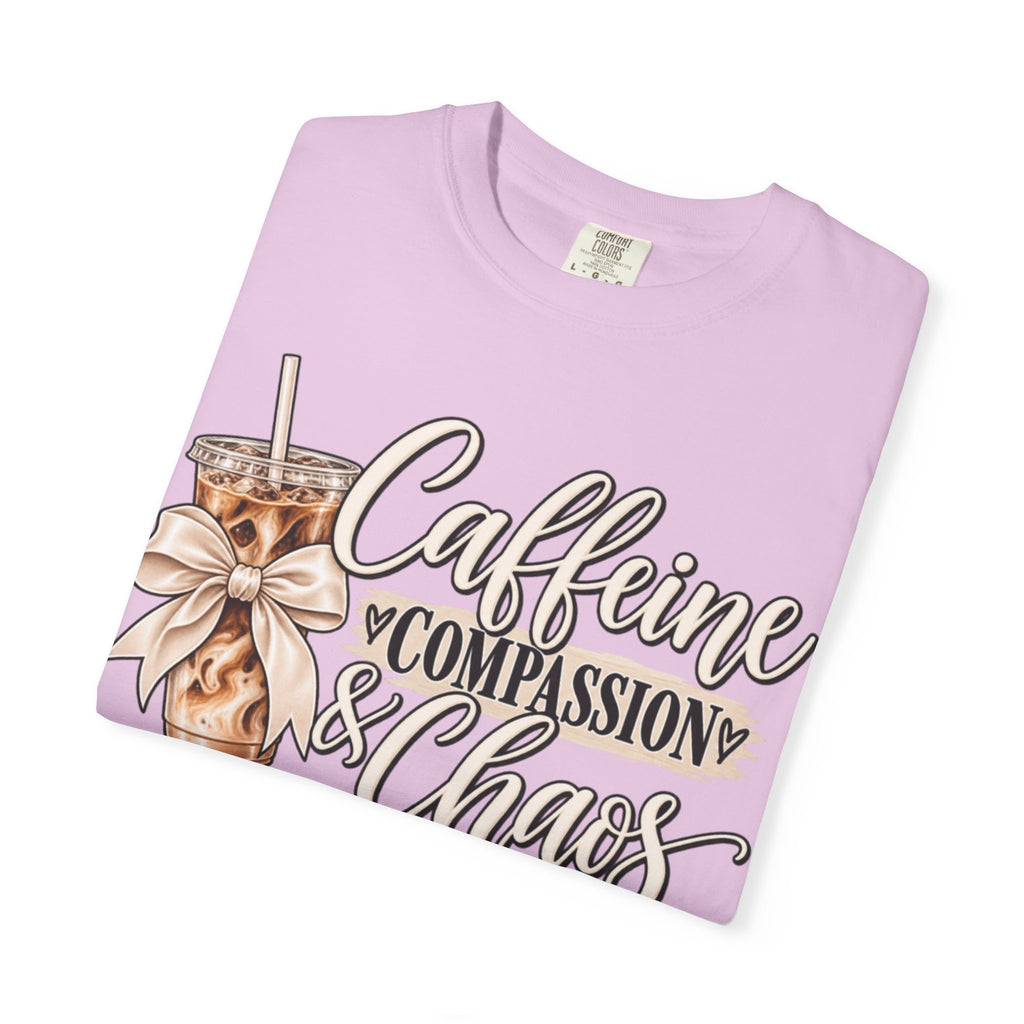 Women Comfort Colors Caffeine Compassion & Chaos T-Shirt