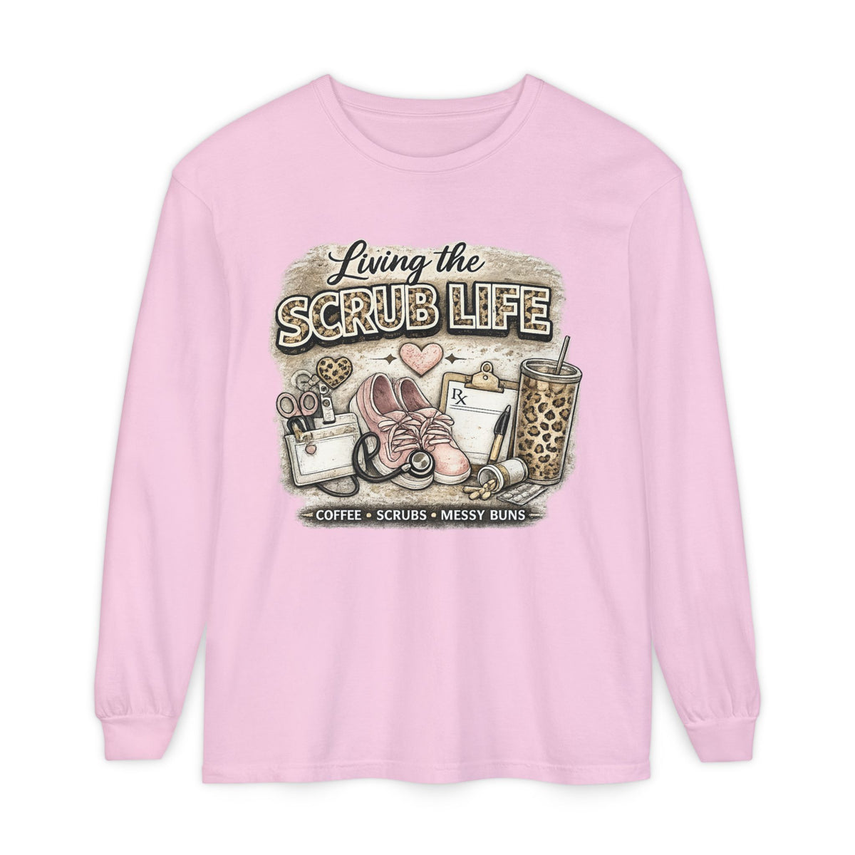 Living the Scrub Life Long Sleeve Tee — Nurse/Medical Tech Gift
