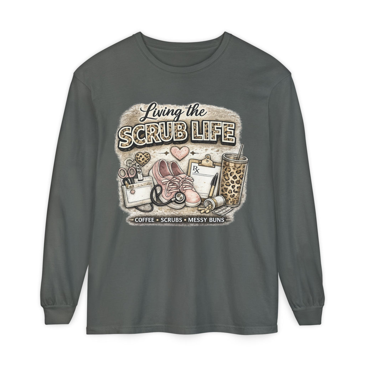 Living the Scrub Life Long Sleeve Tee — Nurse/Medical Tech Gift