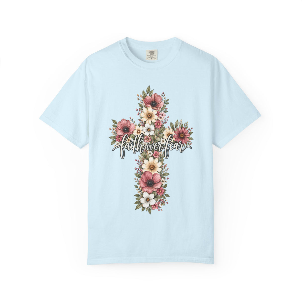 Women Comfort Colors Faith Over Fear T-Shirt
