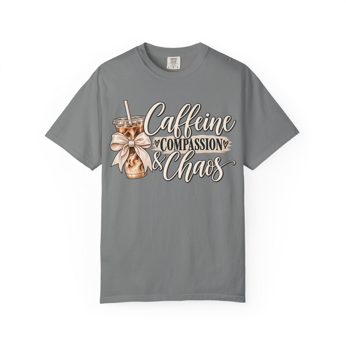 Women Comfort Colors Caffeine Compassion & Chaos T-Shirt