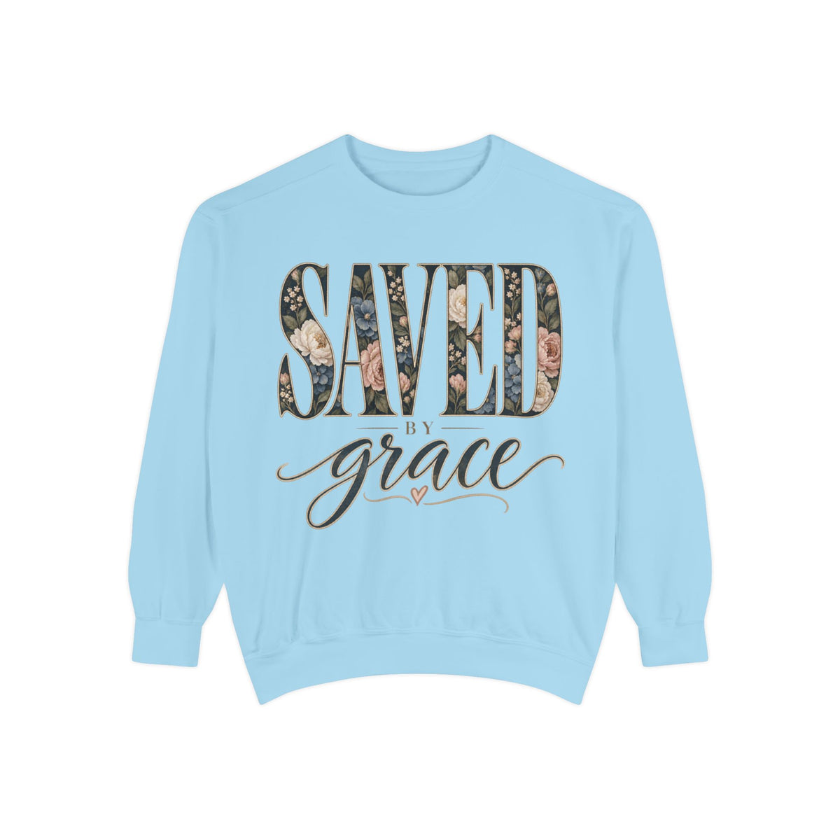 Women Saved by Grace Faith-Inspired Sweatshirt- Comfort Colors