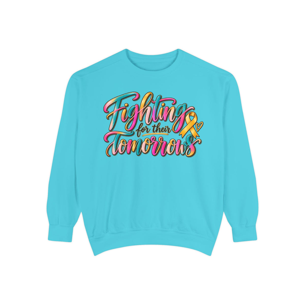 Women Comfort Colors Fighting for Their Tomorrows Crewneck Sweatshirt